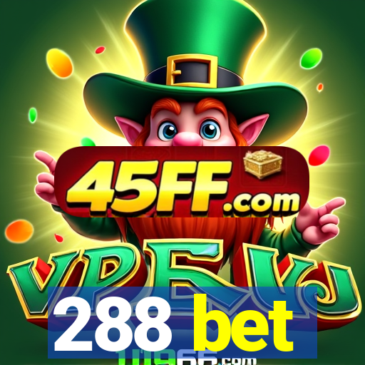 288 bet